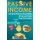 Passive Income - Complete Guide on How to Make Money and Create Financial Freedom (Paperback): Andrew D Hoskins