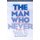 The Man Who Never Was - World War II's Boldest Counter-Intelligence Operation (Paperback): Ewen Montagu