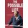 The Possible Life - An Autobiography by Dan Tolva (Paperback): Dan Tolva