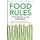 Food Rules for Weight Loss & Dieting - Perfect Health Begins with Perfect Food an End to Dieting (Paperback): David Fry
