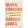Seven Crashes - The Economic Crises That Shaped Globalization (Hardcover): Harold James