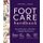 Foot Care Handbook - Natural Therapies and Remedies for Healthy, Pain-Free Feet (Paperback): Stephanie L Tourles