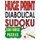 Huge Print Diabolical Sudoku - 300 Large Print Diabolical Level Sudoku Puzzles with 2 puzzles per page in a big 8.5 x 11 inch...