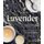 Lavendar - 50 Self-Care Recipes for Natural Wellness (Hardcover): Louise Bonnie Gillis