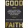 Good Faith - Being a Christian When Society Thinks You`re Irrelevant and Extreme (Paperback): David Kinnaman, Gabe Lyons