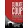 Climate Coup - Global Warmings Invasion of Our Government and Our Lives (Hardcover): Patrick J Michaels