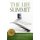 The Life Summit - Map Out The Life Of Your Dreams In 6 Easy Steps (Paperback): Tim Levy