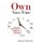 Own Your time - Professional Time-Management Strategies for a Profitable and Balanced Life (Paperback): Stephanie Wachman