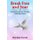 Break Free and Soar - Letting Go of Fear, Anxiety, and Depression (Paperback): Wynette Turner
