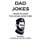 Dad Jokes - The Best father of the son Jokes (Paperback): Oliver Reese