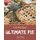 365 Ultimate Pie Recipes - A Pie Cookbook for All Generation (Paperback): Jane Wilson