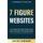 7 Figure Websites - How to Effectively Build A Million Dollar Online Coaching Or Consulting Business (Paperback): Slavica...