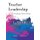 Teacher Leadership - The "New" Foundations of Teacher Education - A Reader - Revised edition (Paperback, 2nd Revised edition):...