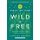 The Call of the Wild and Free - Reclaiming the Wonder in Your Child's Education, A New Way to Homeschool (Hardcover):...
