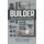 Builder - Builders & Tradesmen Tell Their Stories (Paperback): Mark Q Kerson