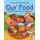 Our Food - A Healthy Serving of Science and Poems (Paperback): Grace Lin, Ranida T. McKneally