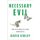 Necessary Evil - How to Fix Finance by Saving Human Rights (Hardcover): David Kinley