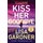 Kiss Her Goodbye (Paperback): Lisa Gardner
