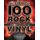The The Greatest 100 Rock Albums to Own on Vinyl - The Must Have Rock Records for Your Collection (Hardcover): Katharine Marsh,...
