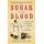 Sugar in the Blood - A Family's Story of Slavery and Empire (Paperback, New Ed): Andrea Stuart
