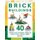 Brick Buildings - 40 Clever & Creative Ideas to Make from Classic Lego (Paperback): Kevin Hall