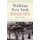 Walking New York - Reflections of American Writers from Walt Whitman to Teju Cole (Hardcover): Stephen Miller