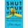 Shut Your Monkey - How to Control Your Inner Critic and Get More Done (Paperback): Danny Gregory
