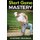 Golf Short Game Mastery - 13 Tips and Tricks for Mastering The Wedge Shot (Paperback): Steven Franco