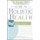 The American Holistic Medical Association Guide to Holistic Health - Healing Therapies for Optimal Wellness (Hardcover): Larry...