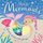 Magic Mermaids (Board book): Make Believe Ideas Ltd, Rosie Greening