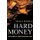Hard Money - Taking Gold to a Higher Investment Level (Hardcover): S. McGuire