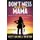 Don't Mess With This Mama - Risking It All to Rescue Our Daughter (Paperback): Missy Maxwell Worton