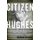 Citizen Hughes - The Power, the Money and the Madness of the Man portrayed in the Movie THE AVIATOR (Paperback, 1st Broadway...