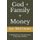 God + Family + Money - A Manifesto for Entrepreneurs & Business Owners (Paperback): Joe McGinnis
