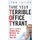 Tame Your Terrible Office Tyrant (TOT) How to Manage Childish Boss Behavior and Thrive in Your Job (Hardcover): L. Taylor