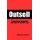 Outsell - The Guaranteed Competitive Advantage For Your Sales Team (Paperback): Bill Burnett