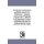 The Microscope and Microscopical Technology. A Text-Book For Physicians and Students. by Dr. Heinrich Frey, ... . Translated...