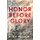 Honor Before Glory - The Epic World War II Story of the Japanese American GIs Who Rescued the Lost Battalion (Hardcover): Scott...