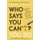 Who Says You Can't? You Do (Paperback): Daniel Chidiac