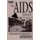 The AIDS Epidemic - Social Dimensions Of An Infectious Disease (Paperback): William A. Rushing