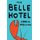 The Belle Hotel (Paperback): Craig Melvin