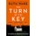 The Turn of the Key - From the author of The It Girl, read a gripping psychological thriller that will leave you wanting more...