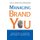 Managing Brand You - 7 Steps to Creating Your Most Successful Self (Paperback, Special ed.): Jerry Wilson, Ira Blumenthal
