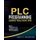 PLC Programming Using RSLogix 500 - Basic Concepts of Ladder Logic Programming (Paperback): Gary Anderson