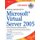 Virtualization with Microsoft Virtual Server 2005 (Paperback): Andy Jones, Rogier Dittner, David Rule, Ken Majors, Aaron...