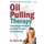 Oil Pulling Therapy - Detoxifying and Healing the Body Through Oral Cleansing (Paperback, 2nd ed.): Bruce Fife