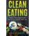 Clean Eating - Delicious Clean Eating Recipes with an Easy Guide for Weight Loss (Paperback): Celine Walker