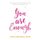 You Are Enough - How to Elevate Your Thoughts, Align Your Energy and Get Out of the Comparison Trap (Paperback): Cassie...
