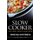 Slow Cooker - The Very Finest Selection - Cookcook, Recipes, Low Carb & Weight Loss (Paperback): Jessica Smith