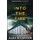 Into The Fire (Paperback): Alex R Carver